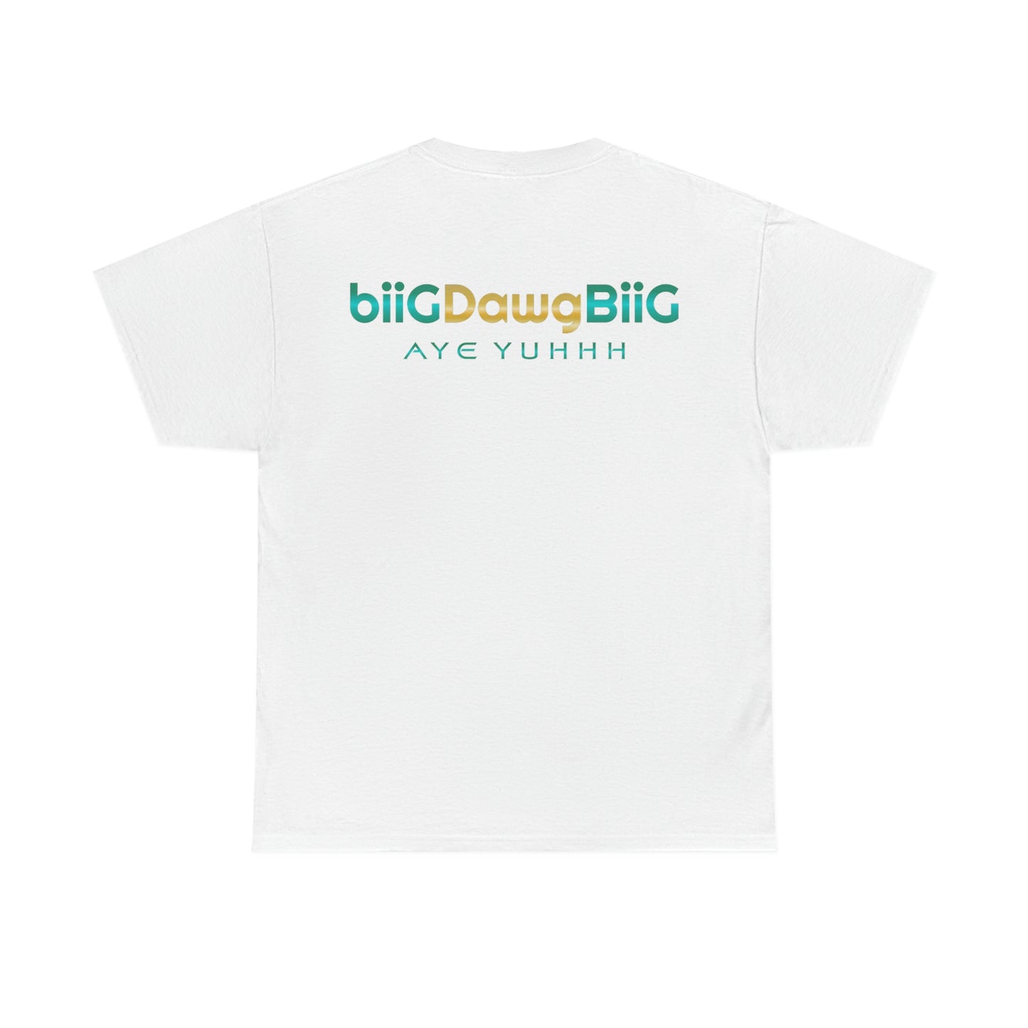 Unisex T-Shirt Perfect for Everyday Wear: biiGDawgBiiG AYE YUHHH