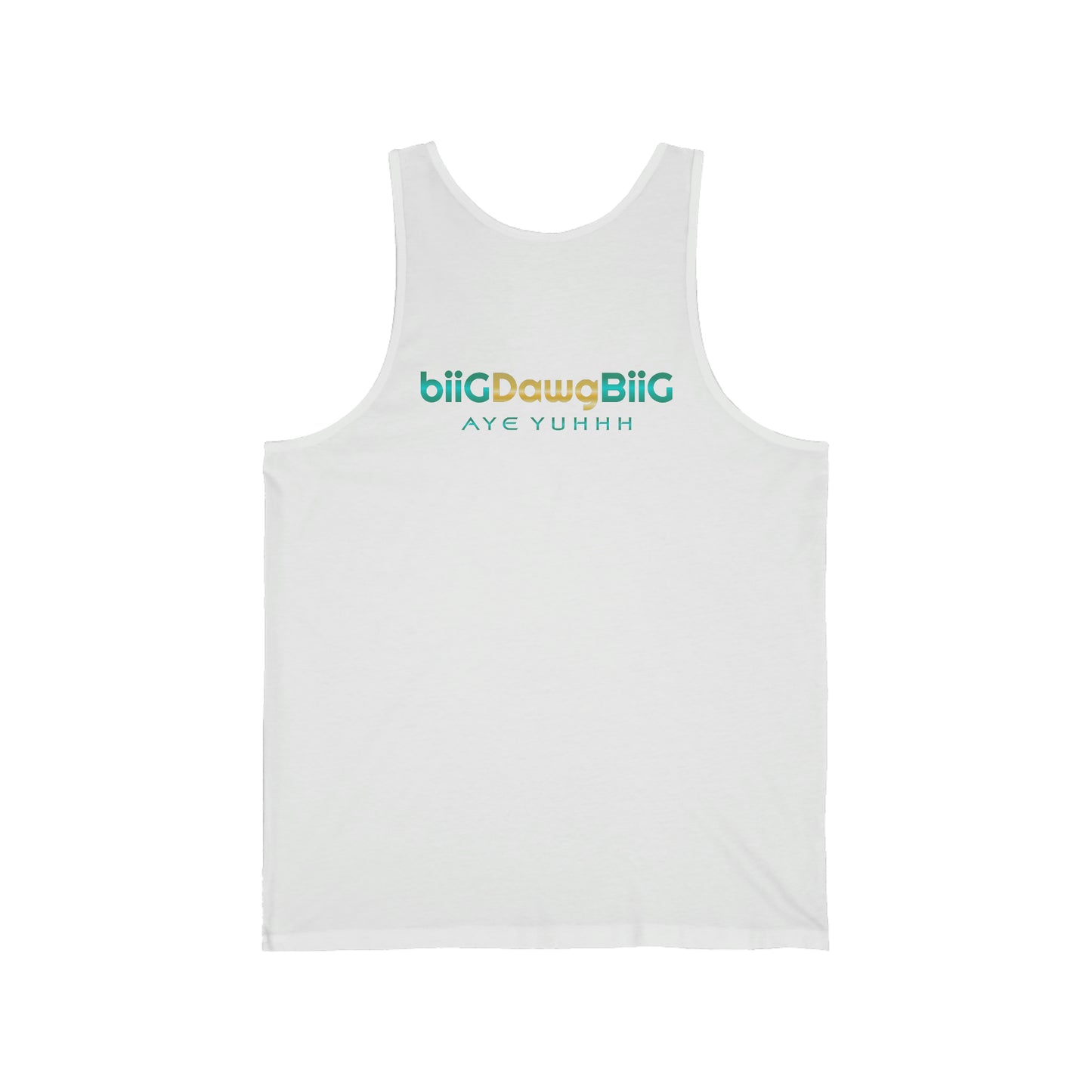 Unisex Tank Top Perfect for Everyday Wear: biiGDawgBiiG AYE YUHHH