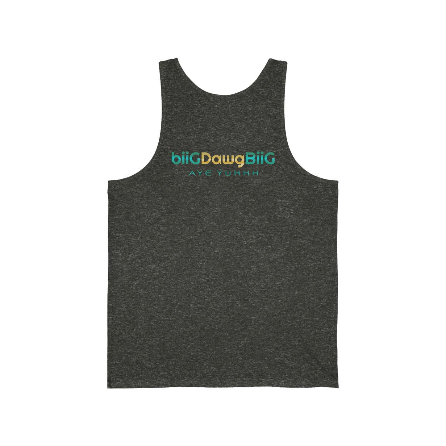 Unisex Tank Top Perfect for Everyday Wear: biiGDawgBiiG AYE YUHHH